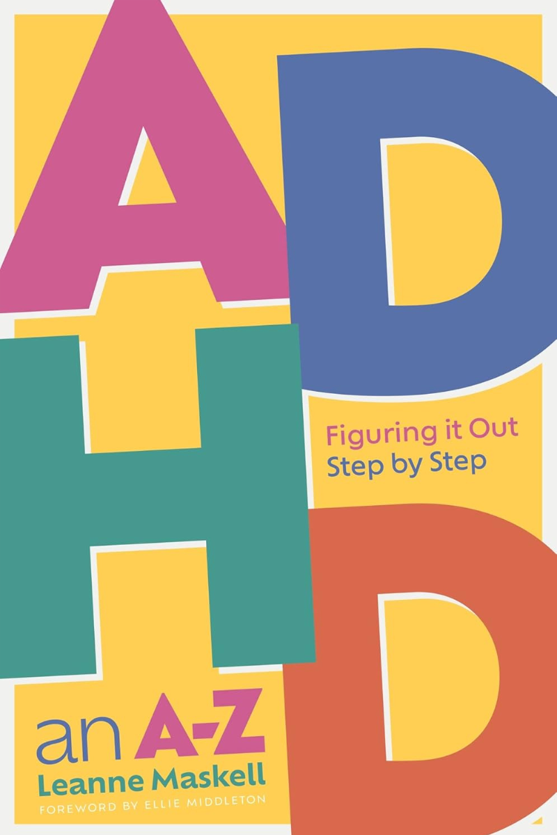 ADHD: An A to Z: Figuring It Out Step by Step by Leanne Maskell. Book cover.